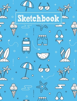 Sketchbook: 8.5 x 11 Notebook for Creative Drawing and Sketching Activities with Summer Themed Cover Design