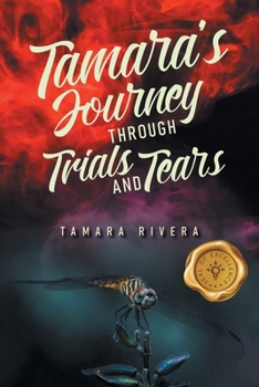 Paperback Tamara's Journey Through Trials and Tears Book
