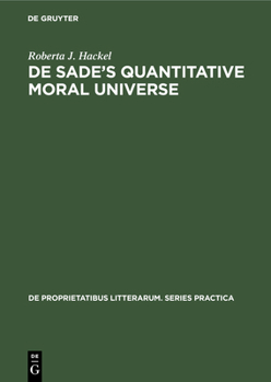 Hardcover de Sade's Quantitative Moral Universe: Of Irony, Rhetoric, and Boredom Book