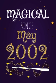 Magical Since May 2002: 120 blank pages of high quality white paper, 6" x 9" cute premium matte cover