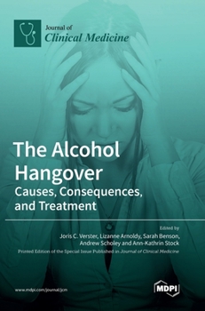 Hardcover The Alcohol Hangover: Causes, Consequences, and Treatment Book