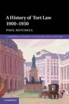 Hardcover A History of Tort Law 1900-1950 Book