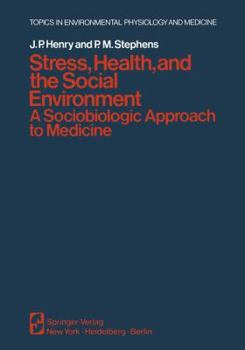 Paperback Stress, Health, and the Social Environment: A Sociobiologic Approach to Medicine Book