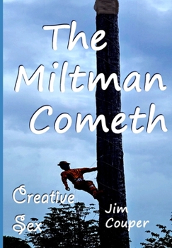 Paperback The Miltman Cometh: Creative Sex Book