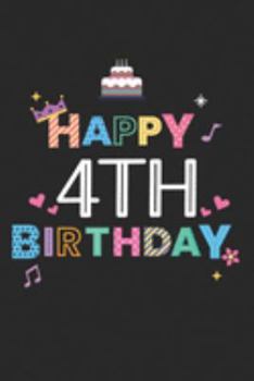 Happy 4th Birthday: diary, notebook, book 100 lined pages in softcover for everything you want to write down and not forget