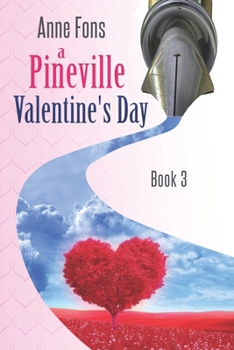 Paperback A Pineville Valentine's Day: Book 3 Book