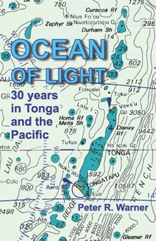 Paperback Ocean of Light: 30 Years in Tonga and the Pacific Book