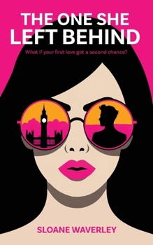 Paperback The One She Left Behind: What If Your First Love Got A Second Chance? Book