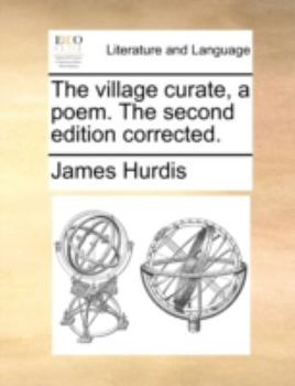 Paperback The Village Curate, a Poem. the Second Edition Corrected. Book