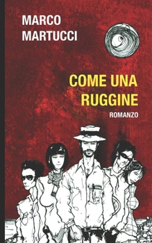 Paperback Come una ruggine [Italian] Book