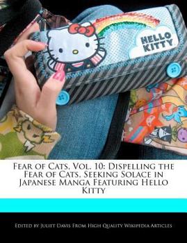Fear of Cats : Dispelling the Fear of Cats, Seeking Solace in Japanese Manga Featuring Hello Kitty