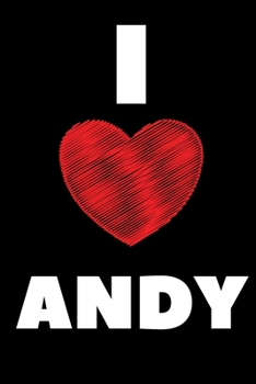 Paperback I Love Andy - Blank Lined Journal: 6x9 Blank Lined Journal Book