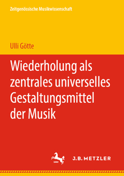 Paperback Wiederholung ALS Zentrales Universelles Gestaltungsmittel Der Musik [German] Book