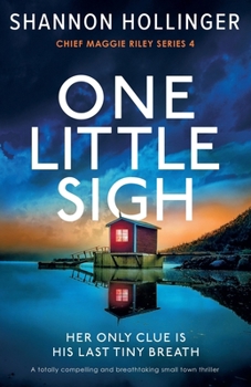 Paperback One Little Sigh: A totally compelling and breathtaking small town thriller Book