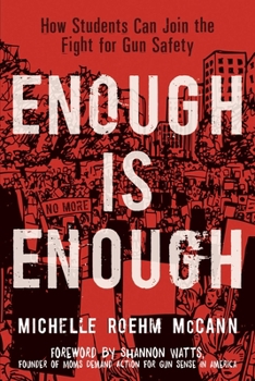 Hardcover Enough Is Enough: How Students Can Join the Fight for Gun Safety Book