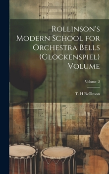 Hardcover Rollinson's Modern School for Orchestra Bells (glockenspiel) Volume; Volume 2 Book