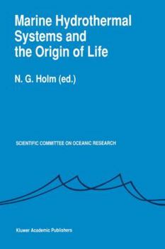 Hardcover Marine Hydrothermal Systems and the Origin of Life: Report of Scor Working Group 91 Book