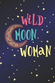 Paperback Wild Moon Woman: Moon Quote 2 Year Undated Weekly Planner Book