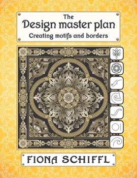 Paperback The design master plan: Creating motifs and borders Book