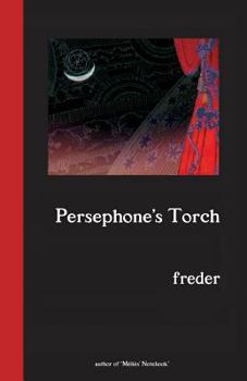 Paperback Persephone's Torch: A Novel in Three Acts Book