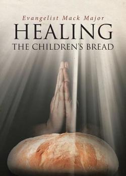 Paperback Healing: The Children's Bread Book