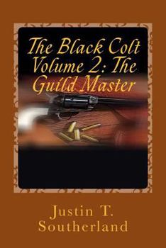 Paperback The Black Colt Volume 2: The Guild Master: The Guild Master Book