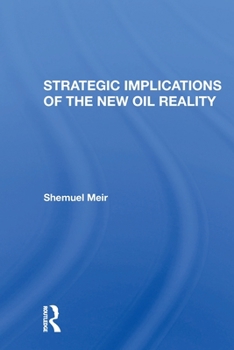 Paperback Strategic Implications Of The New Oil Reality Book