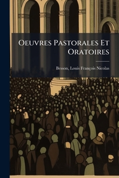 Paperback Oeuvres Pastorales Et Oratoires: 4e Serie, 1887-1888 [French] Book