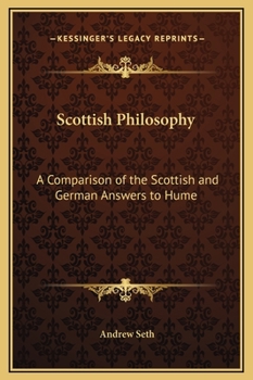 Hardcover Scottish Philosophy: A Comparison of the Scottish and German Answers to Hume Book