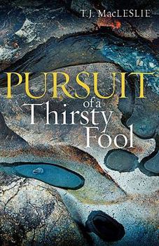 Paperback Pursuit of a Thirsty Fool Book