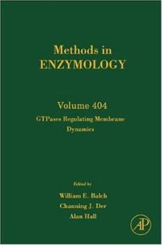 Hardcover Methods in Enzymology, Volume 404: GTPases Regulating Membrane Dynamics Book