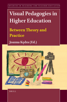 Paperback Visual Pedagogies in Higher Education: Between Theory and Practice Book
