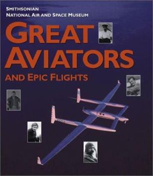 Hardcover Great Aviators and Epic Flights Book
