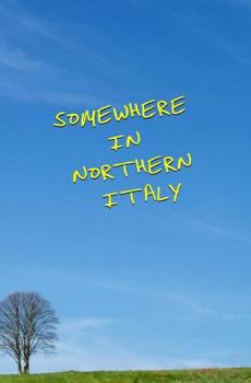 Somewhere in Northern Italy : Blank Journal and Movie Quote