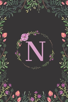 Paperback Floral Monogram Letter N Journal: Lined 6x9 inch Soft Cover Notebook Book