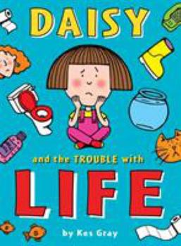 Paperback Daisy and the Trouble with Life Book