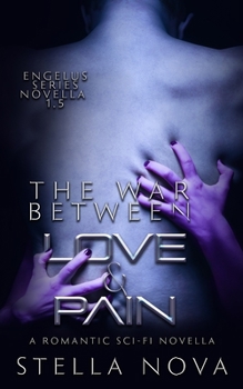 Paperback The War Between Love & Pain: An Engelus Novella Book