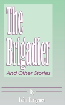 The Brigadier, On the Eve and Other Stories