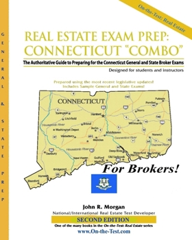 Paperback Real Estate Exam Prep: Connecticut Broker "Combo"-2nd edition: The Authoritative Guide to Preparing for the Connecticut General and State Broker Exams Book