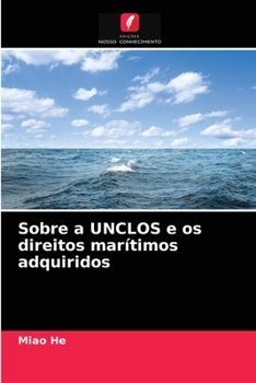 Paperback Sobre a UNCLOS e os direitos marítimos adquiridos [Portuguese] Book