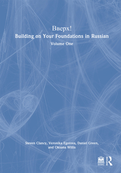 Hardcover Bbepx! Building on Your Foundations in Russian: Volume One Book