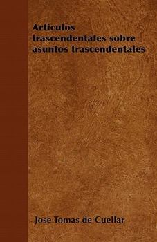 Paperback Articulos Trascendentales Sobre Asuntos Trascendentales [Spanish] Book