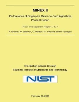 Paperback Minex II: Performance of Fingerprint Match-on-Card Algorithms-Phase II Report Book