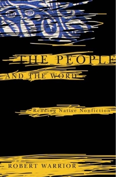 The People and the Word: Reading Native Nonfiction (Indigenous Americas) - Book  of the Indigenous Americas