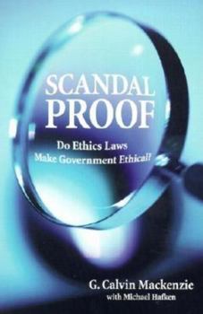 Paperback Scandal Proof: Do Ethics Laws Make Government Ethical? Book