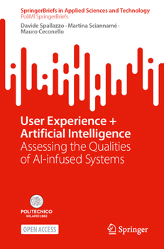 Paperback User Experience + Artificial Intelligence: Assessing the Qualities of Ai-Infused Systems Book