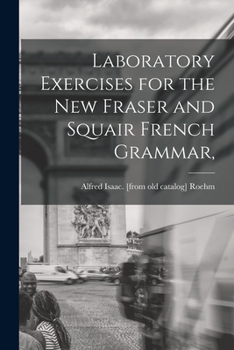 Paperback Laboratory Exercises for the New Fraser and Squair French Grammar, Book