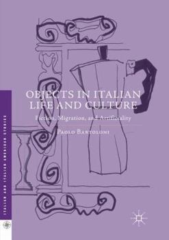 Paperback Objects in Italian Life and Culture: Fiction, Migration, and Artificiality Book