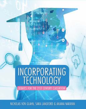 Paperback Incorporating Technology: Debates for the 21st Century Classroom Book