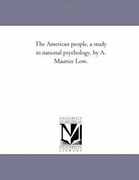 Paperback The American People, a Study in National Psychology, by A. Maurice Low. Book